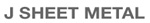 J Sheet Metal